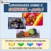 Jogo 12 - CARNAVAL (Curiosidades - parte 1) - Espaço Luciana Machado - Jogos de ESTIMULAÇÃO COGNITIVA
